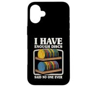 Carcasa para iPhone 16 Plus Discos Divertidos de Golf I Have Enough Discs