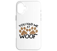 Carcasa para iPhone 16 Plus Diseño de Perros para Amantes de los Perros You Had Me at Woof