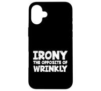 Carcasa para iPhone 16 Plus Divertido Amante del Sarcasmo ironía sarcástica lo opuesto a Arrugado