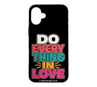 Carcasa para iPhone 16 Plus Do Everything In Love 1 Corintios 16:14 Versículo bíblico de fe