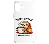 Carcasa para iPhone 16 Plus Do Not Disturb Coffee Sloth Cute Funny Morning Mood Tees