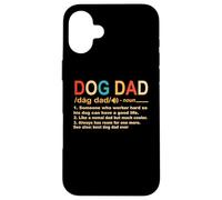 Carcasa para iPhone 16 Plus Dog Dad Definition Best Dogs For Daddy Funny Fathers Day