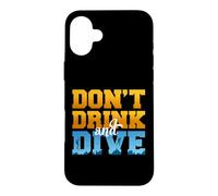 Carcasa para iPhone 16 Plus Don't Drink and Dive Funny Scuba Diver Diving