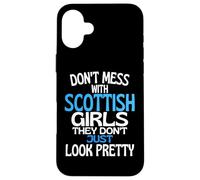 Carcasa para iPhone 16 Plus Dont Mess with Pretty Scottish Girls Funny Scotland Cita