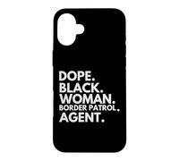 Carcasa para iPhone 16 Plus Dope Black Woman Border Patrol Agente Orgullo afroamericano