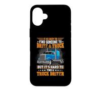 Carcasa para iPhone 16 Plus Driver A Truck But It's Hard To Find A Truck Driver