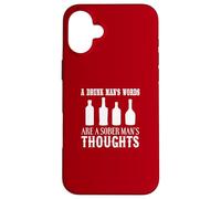 Carcasa para iPhone 16 Plus Drunk Mans Palabras Pensamientos Sobrios Humor Cita
