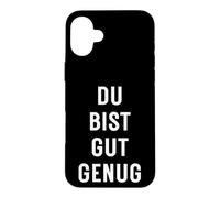 Carcasa para iPhone 16 Plus Du BIST Gut Genug You Are Good Enough