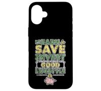 Carcasa para iPhone 16 Plus Earn Save Invest Good Lifestyle Finance Budget Money -