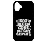 Carcasa para iPhone 16 Plus Eat Sleep Code Pet Cats Repeat Funny Programmer Cat Lover