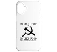 Carcasa para iPhone 16 Plus El Humor Oscuro es como la Comida - Meme Divertido anticomunista CCCP