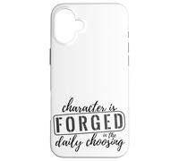 Carcasa para iPhone 16 Plus El Personaje se forja en la elección Diaria