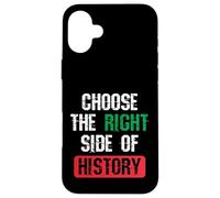 Carcasa para iPhone 16 Plus Elija el Lado Correcto de la Historia Cita de Libertad patriótica