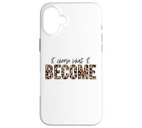 Carcasa para iPhone 16 Plus Elijo lo Que me convierto Positivo Amor Inspirar motivar
