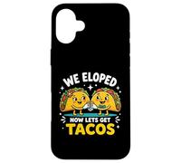 Carcasa para iPhone 16 Plus Eloped Now Let's Get Tacos Funny Foodie Wedding Eloper