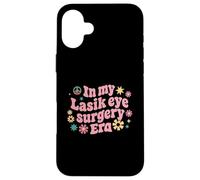 Carcasa para iPhone 16 Plus En mi Lasik Eye Surgery Era Funny Recovery Humor