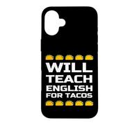 Carcasa para iPhone 16 Plus Enseñará inglés para Tacos, Divertida Cita de Profesor de inglés