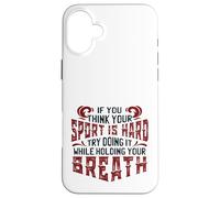 Carcasa para iPhone 16 Plus Equipo de natación Piensa Que tu Deporte es difícil, hazlo conteniendo la respiración Nadar