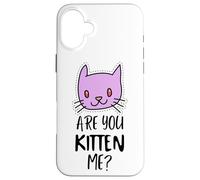 Carcasa para iPhone 16 Plus ¿Eres Gatito, Tengo razón? Signo de maullido, Gatito Divertido