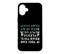 Carcasa para iPhone 16 Plus Es Gracioso si Puedes Leer Esto Put Me Back In Camp Chair