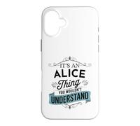 Carcasa para iPhone 16 Plus Es una Cosa de Alice Que no entenderías el Nombre Divertido de Alice