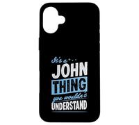 Carcasa para iPhone 16 Plus Es una Cosa de John Que no entenderías el Nombre
