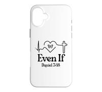 Carcasa para iPhone 16 Plus Even If Christian Bible Verse Daniel 3:18 Faith Hope Love