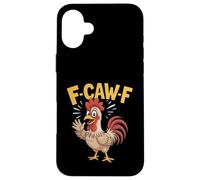 Carcasa para iPhone 16 Plus F-Caw-F Funny Chicken Humor Cita Gritando Gallo Meme Art
