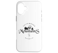 Carcasa para iPhone 16 Plus Faith Moves Mountains Faith Can Move Mountains Matthew 17 20