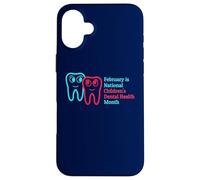 Carcasa para iPhone 16 Plus Febrero es el Mes Nacional de la Salud Dental Inf