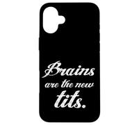 Carcasa para iPhone 16 Plus Feminismo Brains Are The New Tits Divertido Regalo Feminista