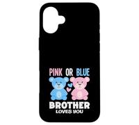 Carcasa para iPhone 16 Plus Fiesta de revelación de género con Texto en inglés Brother Loves You Bear Rosa o Azul