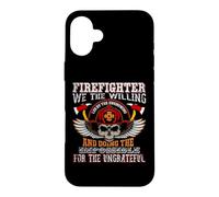 Carcasa para iPhone 16 Plus Firefighter We The Willing Funny Fireman Firefighters Lovers