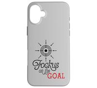 Carcasa para iPhone 16 Plus Focus on The Goal Target Graphic Motivation Discipline Quote
