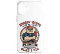 Carcasa para iPhone 16 Plus Fontanero Divertido Nadie Quiere verme Venir Bulldog Plumbing