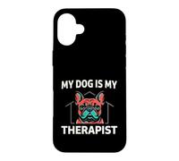 Carcasa para iPhone 16 Plus French Bulldog My Dog Is My Therapist