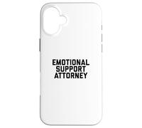 Carcasa para iPhone 16 Plus Fun Emotional Support Attorney Lawyer Joke
