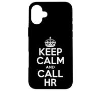 Carcasa para iPhone 16 Plus Funny Keep Calm Call HR Sarcástico Dicho