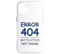 Carcasa para iPhone 16 Plus Funny Quote Sarcasm Motivation Not Found Error 404