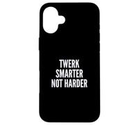 Carcasa para iPhone 16 Plus Funny Twerk Smarter Not Harder Silly Dance Joke
