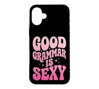 Carcasa para iPhone 16 Plus Good Grammar Is Sexy