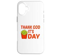 Carcasa para iPhone 16 Plus Gracias a Dios Sus Papas Fritas Divertido TGIF Amante Comida Humor Diseño
