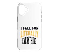Carcasa para iPhone 16 Plus Gracioso Clumsy Me enamoro Literalmente de Todo