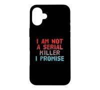 Carcasa para iPhone 16 Plus Gracioso No Soy un Asesino en Serie Sarcástico Humor Oscuro Citas