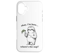 Carcasa para iPhone 16 Plus Gracioso Perezoso Okay I'm Here Where's The Nap Gráfico