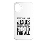 Carcasa para iPhone 16 Plus Hace 2000 años Jesús terminó el Debate sobre qué Vidas importan
