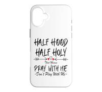 Carcasa para iPhone 16 Plus Half Hood Half Holy, eso Significa Que Reza Conmigo, no juegues a Arrow