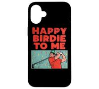 Carcasa para iPhone 16 Plus Happy Birdie To Me - Jugador de Golf, Fiesta de cumpleaños, Golf