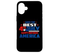 Carcasa para iPhone 16 Plus Have The Best 4th of July Happy Birthday America Patriotic