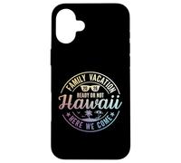 Carcasa para iPhone 16 Plus Hawaii Family Vacation 2026 Trip Here We Come Matching Squad